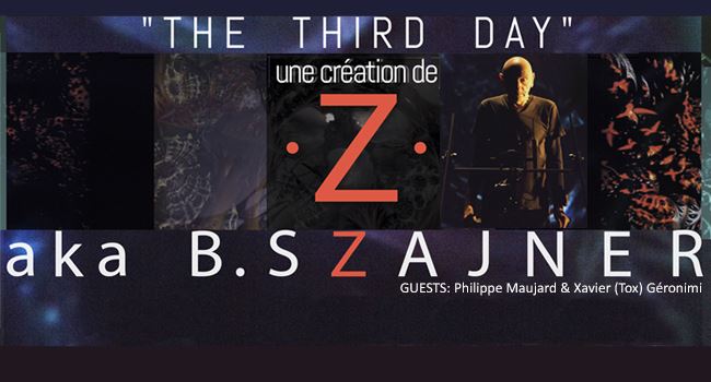 13 AVRIL 2017 - Bernard SZAJNER " The Third Day" @ Théâtre Vieux St Etienne - Rennes